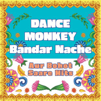 Vibe2Vibe - Dance Monkey - Bandar Nache compilation - aur bohot saare hits