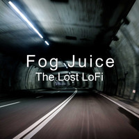 Fog Juice / - The Lost LoFi