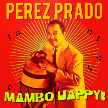 Perez Prado - Mambo Happy!