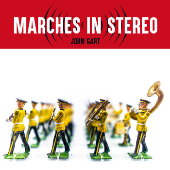 John Gart - Marches in Stereo