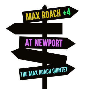 Max Roach - Max Roach + 4 at Newport
