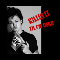 Sarah McLeod / - Killin' It Til I'm Dead