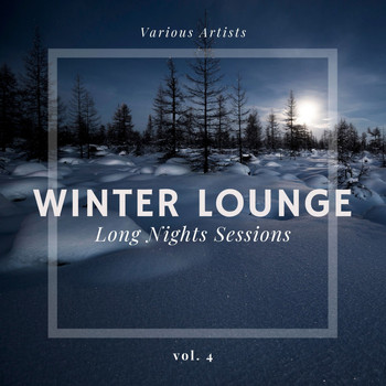 Various Artists - Winter Lounge (Long Nights Sessions), Vol. 4