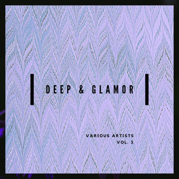 Various Artists - Deep & Glamor, Vol. 3