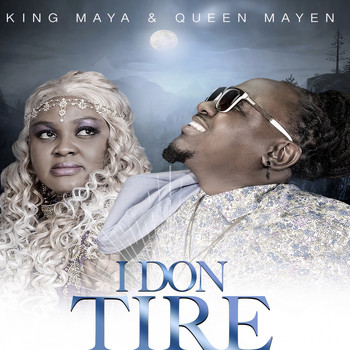 Queen Mayen, King Maya / - I Don Tire