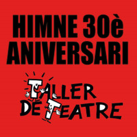 Teatre Sant Vicenç - Himne 30è Aniversari Taller de Teatre