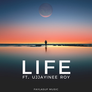 Faylasuf feat. Ujjayinee Roy - Life