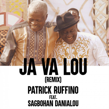 Patrick Ruffino feat. Sagbohan Danialou - Ja Va Lou (Remix)