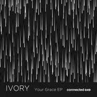 Ivory (IT) - Your Grace EP