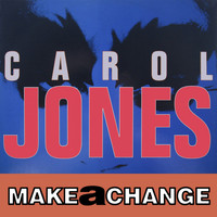 Carol Jones - Make a Change