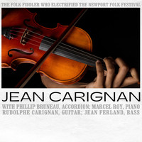 Jean Carignan - The Folk Fiddler Who Electrified The Newport Folk Festival
