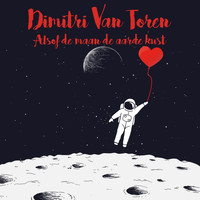 Dimitri Van Toren - Alsof De Maan De Aarde Kust