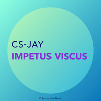 CS-Jay - IMPETUS VISCUS