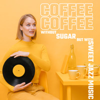 Gold Lounge - Coffee without Sugar but with Sweet Jazz Music