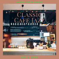 Classic Cafe Jazz - Jazzy Cafe Music, Vol. 3