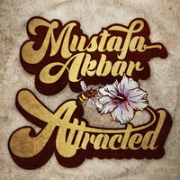 Mustafa Akbar - Attracted (Explicit)