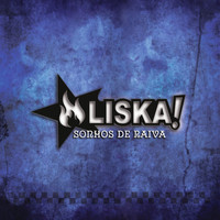 Liska! - Sonhos de Raiva