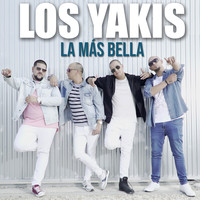 Los Yakis - La Más Bella