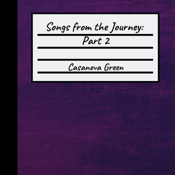 Casanova Green / - Songs From the Journey: Part 2