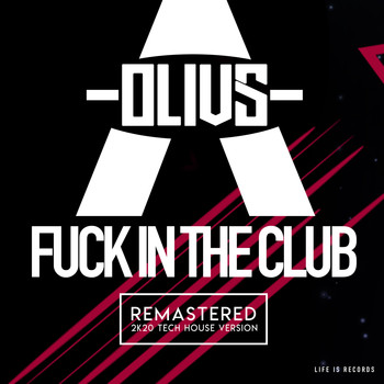 Olivs / - Fuck in the Club (Remastered 2k20 Tech House Version)