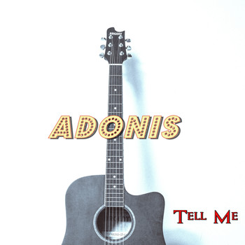 Adonis / - Tell Me
