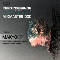 Mixmaster Doc - The Makyo EP