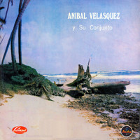 Anibal Velasquez - Anibal Velasquez y su conjunto