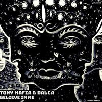 Tony Mafia, Dalca - Believe In Me