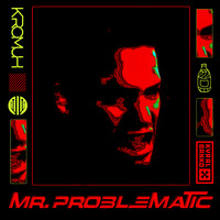 Kromuh - Mr. Problematic (feat. Kyral & Banko)