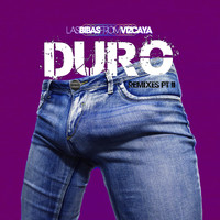 Las Bibas From Vizcaya - DURO Remixes, Pt. II (Explicit)