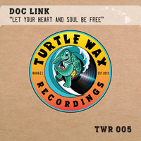 Doc Link - Let You Heart and Soul Be Free
