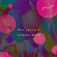 Max Lyazgin - Children's World