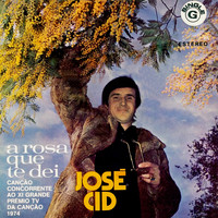 José Cid - A rosa que te dei