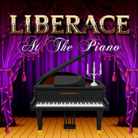Liberace - Liberace at The Piano