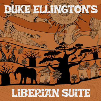 Duke Ellington And His Orchestra - Duke Ellington's Liberian Suite