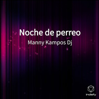 Manny Kampos Dj - Noche de perreo