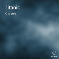 Khayeh - Titanic
