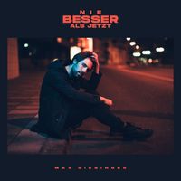 Max Giesinger - Nie besser als jetzt