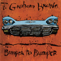 T. Graham Brown - Bumper To Bumper