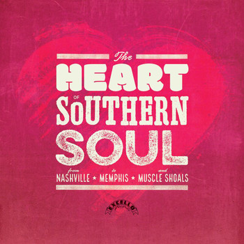Various Artists - The Heart Of Southern Soul: From Nashville To Memphis And Muscle Shoals
