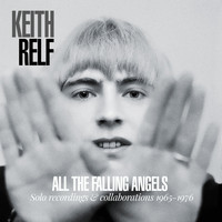 Keith Relf - All the Falling Angels - Solo Recordings & Collaborations 1965-1976