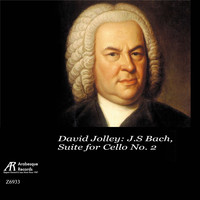 David Jolley - David Jolley: J.S Bach, Suite for Cello No. 2