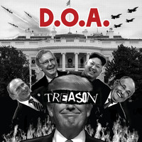 D.O.A. - Treason (Explicit)