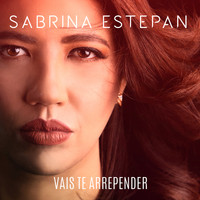 Sabrina Estepan - Vais Te Arrepender