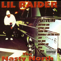 Lil Raider - Tha Nasty North (Explicit)