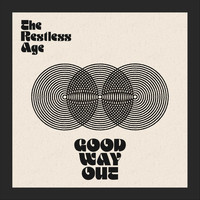 The Restless Age - Good Way Out