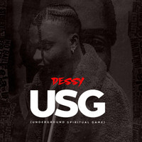 Dessy - USG (Underground Spiritual Game) (Explicit)