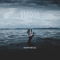 Imperial - Voodoo (Explicit)