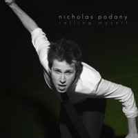 Nicholas Podany - Telling Myself (Explicit)