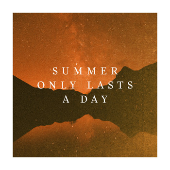 The Company Of Men - Summer Only Lasts A Day